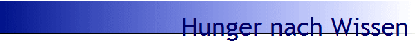 Hunger nach Wissen