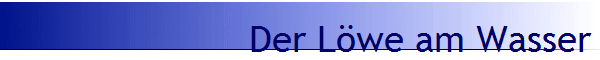 Der L�we am Wasser