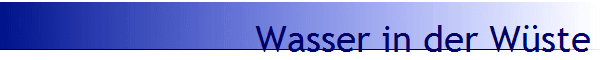 Wasser in der W�ste